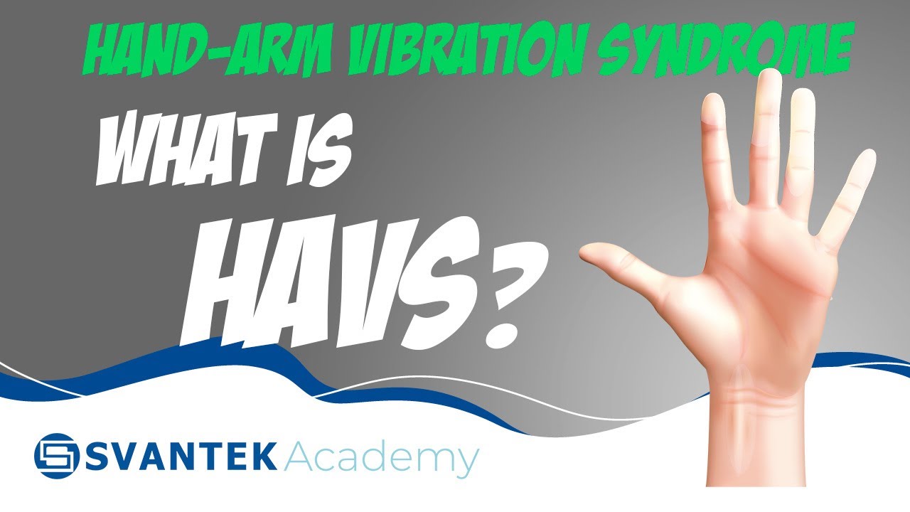 HAVS | Hand-Arm-Vibrationssyndrom | Svantek Akademie