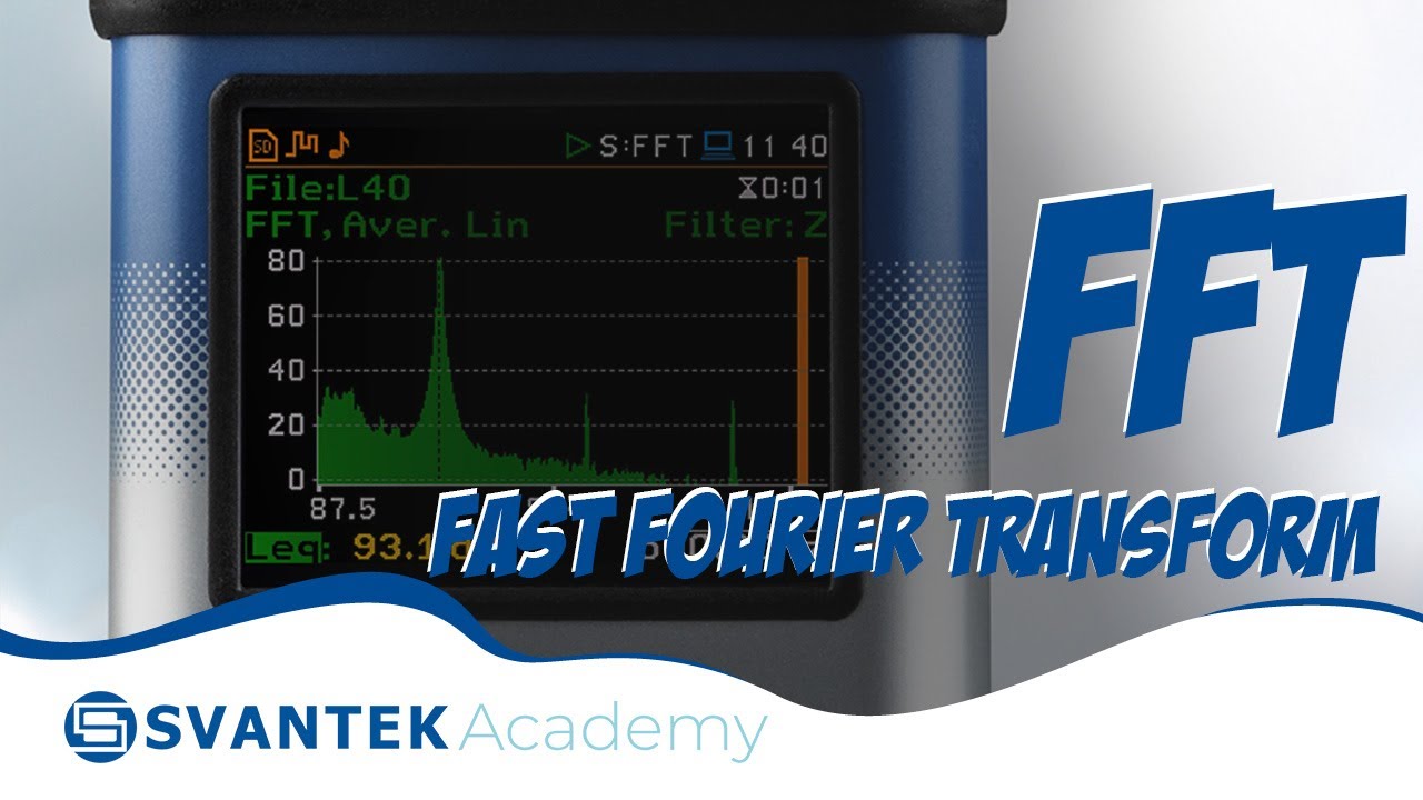 FFT Fast Fourier Transform | Svantek Academy